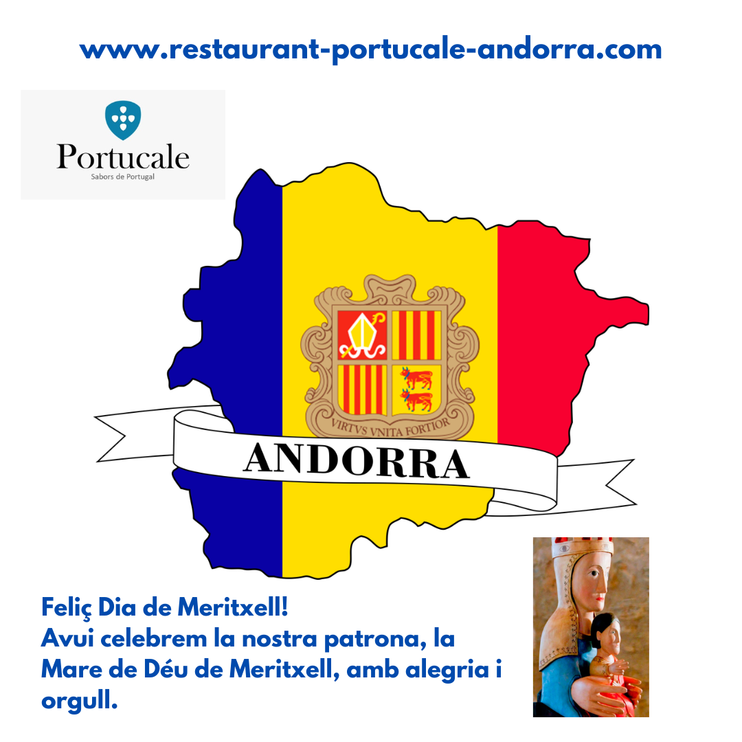 Restaurant Portucale us desitgem un Feliç Dia de Meritxell! Avui celebrem la nostra patrona, la Mare de Déu de Meritxell, amb alegria i orgull